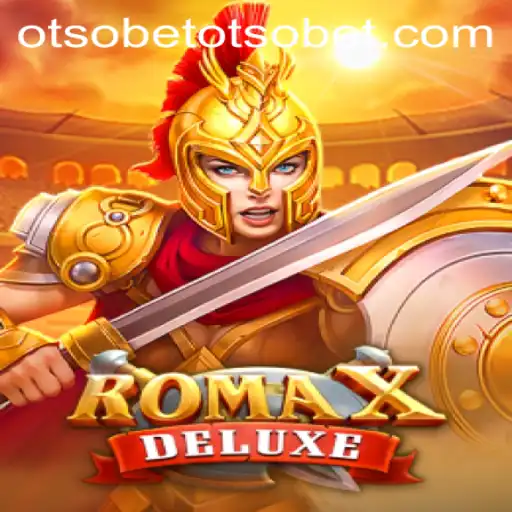 Exploring RomaXDeluxe: A New Adventure with OtsoBet