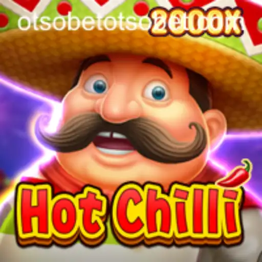 Discover the Thrills of HotChilli with OtsoBet