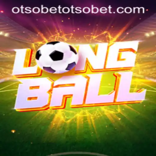 Exploring the Excitement of LongBall: A Deep Dive into the Game and OtsoBet