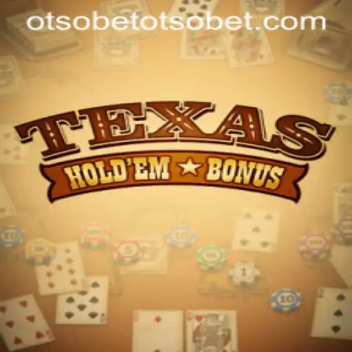 Mastering Texas Hold'em Bonus with OtsoBet